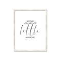 Picture of Before you're not little _GroupedProduct_Rectangle_Portrait_Mini_ _GroupedProduct_Rectangle_Portrait_Framed_Matted_