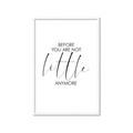 Picture of Before you're not little _GroupedProduct_Rectangle_Portrait_Mini_ _GroupedProduct_Rectangle_Portrait_Framed_Matted_