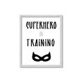 Picture of Superhero in Training _GroupedProduct_Rectangle_Portrait_Mini_ _GroupedProduct_Rectangle_Portrait_Framed_Matted_