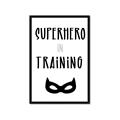 Picture of Superhero in Training _GroupedProduct_Rectangle_Portrait_Mini_ _GroupedProduct_Rectangle_Portrait_Framed_Matted_