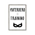 Picture of Superhero in Training _GroupedProduct_Rectangle_Portrait_Mini_ _GroupedProduct_Rectangle_Portrait_Framed_Matted_