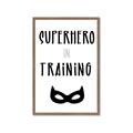 Picture of Superhero in Training _GroupedProduct_Rectangle_Portrait_Mini_ _GroupedProduct_Rectangle_Portrait_Framed_Matted_