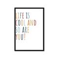 Picture of Life is Cool kids  _GroupedProduct_Rectangle_Portrait_Mini_ _GroupedProduct_Rectangle_Portrait_Framed_Matted_