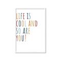 Picture of Life is Cool kids  _GroupedProduct_Rectangle_Portrait_Mini_ _GroupedProduct_Rectangle_Portrait_Framed_Matted_