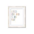 Picture of Life is Cool kids  _GroupedProduct_Rectangle_Portrait_Mini_ _GroupedProduct_Rectangle_Portrait_Framed_Matted_