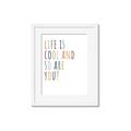 Picture of Life is Cool kids  _GroupedProduct_Rectangle_Portrait_Mini_ _GroupedProduct_Rectangle_Portrait_Framed_Matted_