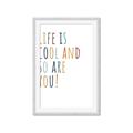 Picture of Life is Cool kids  _GroupedProduct_Rectangle_Portrait_Mini_ _GroupedProduct_Rectangle_Portrait_Framed_Matted_