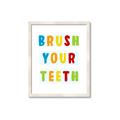Picture of Brush your teeth multi Colour I _GroupedProduct_Rectangle_Portrait_Mini_ _GroupedProduct_Rectangle_Portrait_Framed_Matted_