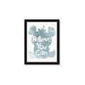 Picture of Believe you can  _GroupedProduct_Rectangle_Portrait_Mini_ _GroupedProduct_Rectangle_Portrait_Framed_Matted_