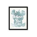 Picture of Believe you can  _GroupedProduct_Rectangle_Portrait_Mini_ _GroupedProduct_Rectangle_Portrait_Framed_Matted_