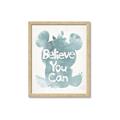 Picture of Believe you can  _GroupedProduct_Rectangle_Portrait_Mini_ _GroupedProduct_Rectangle_Portrait_Framed_Matted_