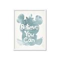 Picture of Believe you can  _GroupedProduct_Rectangle_Portrait_Mini_ _GroupedProduct_Rectangle_Portrait_Framed_Matted_