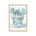Picture of Believe you can  _GroupedProduct_Rectangle_Portrait_Mini_ _GroupedProduct_Rectangle_Portrait_Framed_Matted_