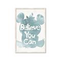 Picture of Believe you can  _GroupedProduct_Rectangle_Portrait_Mini_ _GroupedProduct_Rectangle_Portrait_Framed_Matted_