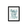 Picture of Believe you can  _GroupedProduct_Rectangle_Portrait_Mini_ _GroupedProduct_Rectangle_Portrait_Framed_Matted_