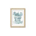 Picture of Believe you can  _GroupedProduct_Rectangle_Portrait_Mini_ _GroupedProduct_Rectangle_Portrait_Framed_Matted_