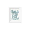 Picture of Believe you can  _GroupedProduct_Rectangle_Portrait_Mini_ _GroupedProduct_Rectangle_Portrait_Framed_Matted_