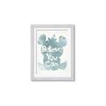 Picture of Believe you can  _GroupedProduct_Rectangle_Portrait_Mini_ _GroupedProduct_Rectangle_Portrait_Framed_Matted_