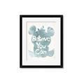Picture of Believe you can  _GroupedProduct_Rectangle_Portrait_Mini_ _GroupedProduct_Rectangle_Portrait_Framed_Matted_