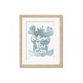 Picture of Believe you can  _GroupedProduct_Rectangle_Portrait_Mini_ _GroupedProduct_Rectangle_Portrait_Framed_Matted_