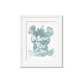 Picture of Believe you can  _GroupedProduct_Rectangle_Portrait_Mini_ _GroupedProduct_Rectangle_Portrait_Framed_Matted_