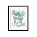 Picture of Believe you can  _GroupedProduct_Rectangle_Portrait_Mini_ _GroupedProduct_Rectangle_Portrait_Framed_Matted_