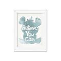 Picture of Believe you can  _GroupedProduct_Rectangle_Portrait_Mini_ _GroupedProduct_Rectangle_Portrait_Framed_Matted_