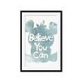 Picture of Believe you can  _GroupedProduct_Rectangle_Portrait_Mini_ _GroupedProduct_Rectangle_Portrait_Framed_Matted_