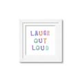 Picture of Laugh Out Loud _GroupedProduct_Square_Framed_Matted_